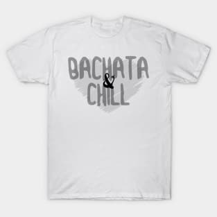 Bachata & Chill T-Shirt